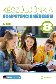 Készüljünk a kompetenciamérésre! Német nyelv 8. évfolyam
