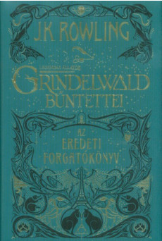 Legendás állatok: Grindelwald bűntettei - Az eredeti forgatókönyv