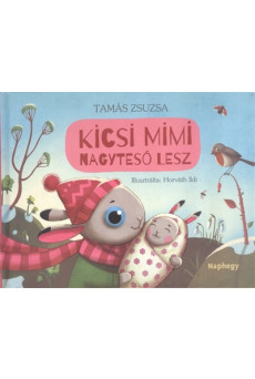 Kicsi Mimi nagytesó lesz