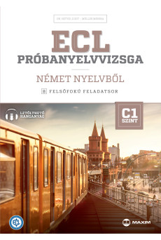 ECL próbanyelvvizsga német nyelvből – 8 felsőfokú feladatsor – C1 szint (letölthető hanganyaggal)