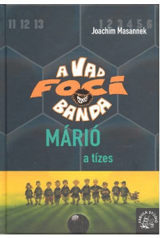 A vad foci banda - Márió a tizes