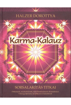 Karma-kalauz /Sorsalakítás titkai