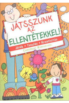 Játszunk az ellentétekkel!