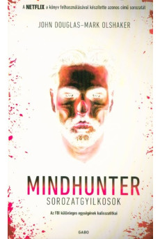 Mindhunter - Sorozatgyilkosok /Az FBI különleges egységének kulisszatitkai
