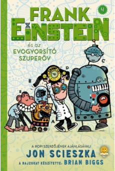 Frank Einstein és az EvoGyorsító Szuperöv - Frank Einstein 4.