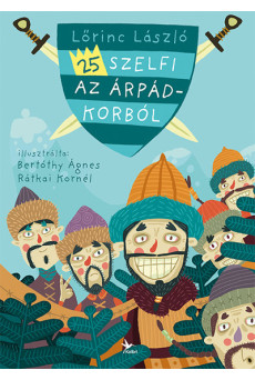 25 szelfi az Árpád-korból (2. kiadás)