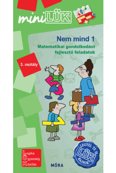 Nem mind 1 - Matematikai gondolkodást fejlesztő feladatok 3. osztály /MiniLÜK