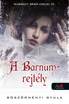 A Barnum-rejtély - Ambrózy báró esetei VI. (kemény)