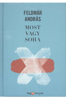 Most vagy soha