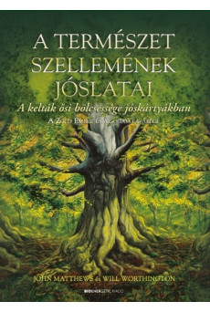 A természet szellemének jóslatai - A kelták ősi bölcsessége jóskártyákban