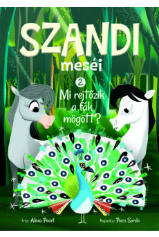 Szandi meséi 2. - Mi rejtőzik a fák mögött?
