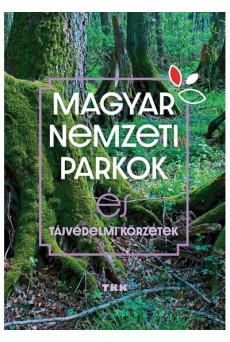 Magyar Nemzeti Parkok - Tájvédelmi körzetek