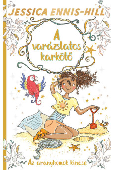A varázslatos karkötő 7. - Az aranyhomok kincse