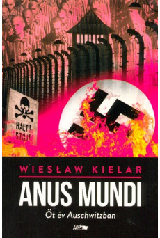 Anus Mundi - Öt év Auschwitzban