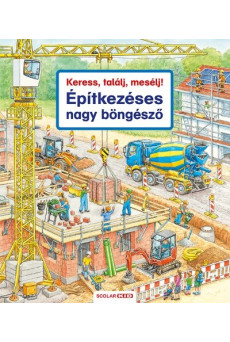 Keress, találj, mesélj! - Építkezéses nagy böngésző