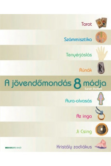 A jövendőmondás 8 módja