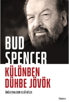 Különben dühbe jövök - Önéletrajzom első része