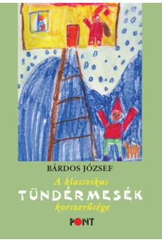 A klasszikus tündérmesék korszerűsége