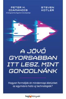 A jövő gyorsabban itt lesz, mint gondolnánk