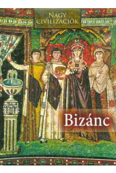 Bizánc - Nagy civilizációk 6.