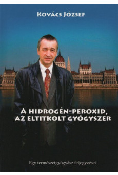 A hidrogén-peroxid - Az eltitkolt gyógyszer