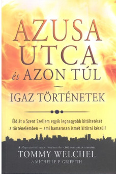 Azusa utca és azon túl /Igaz történetek