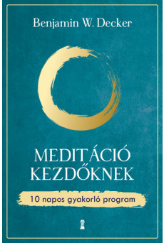 Meditáció kezdőknek - 10 napos gyakorló program