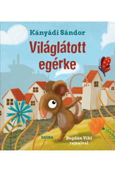 Világlátott egérke (új kiadás)