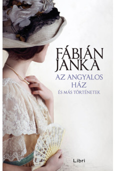 Az angyalos ház és más történetek