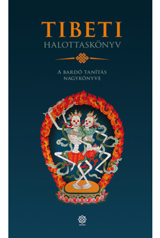 Tibeti halottaskönyv - A bardó tanítás nagykönyve