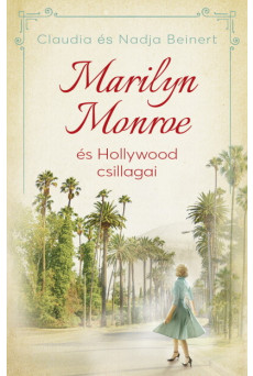 Marilyn Monroe és Hollywood csillagai