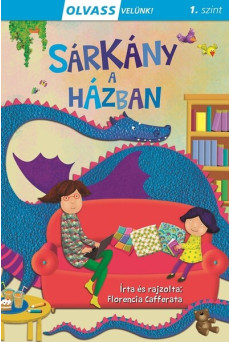 Sárkány a házban - Olvass velünk! 1. szint