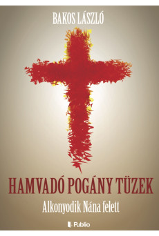 Hamvadó pogány tüzek (e-könyv)