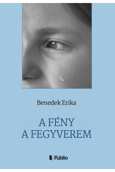A Fény a fegyverem (e-könyv)