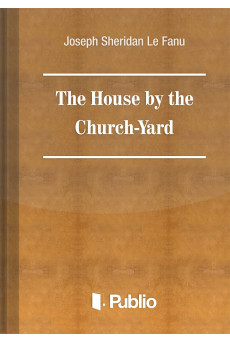 The House by the Church-Yard (e-könyv)
