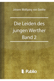 Die Leiden des jungen Werther - Band 2 (e-könyv)