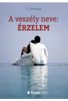 A veszély neve: érzelem (e-könyv)