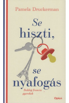 Se hiszti, se nyafogás - Boldog francia gyerekek