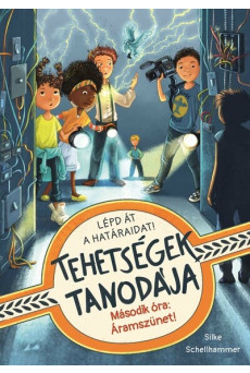 Tehetségek Tanodája - Második óra: Áramszünet!