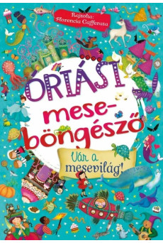 Óriási meseböngésző - Vár a mesevilág!
