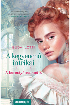 A kegyencnő intrikái - A borostyánszemű