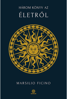 Három könyv az életről - BIBLIOTHECA HERMETICA