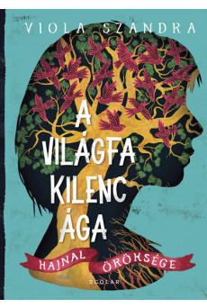 A Világfa kilenc ága - Hajnal öröksége