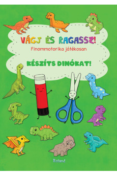 Vágj és ragassz! - Finommotorika játékosan: Készíts dinókat!