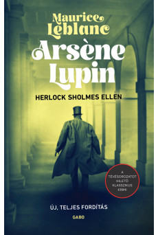 Arsène Lupin Herlock Sholmes ellen (e-könyv)