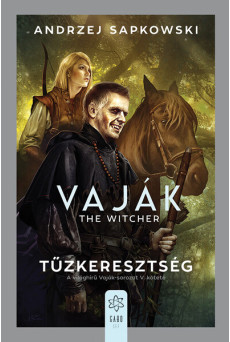 Tűzkeresztség - Vaják V. (új kiadás)