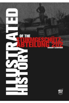 Illustrated History of the Sturmgeschütz-Abteilung 202