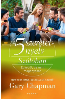 Az 5 szeretetnyelv: Szólóban - Egyedül, de nem magányosan (új kiadás)