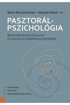 Pasztorálpszichológia - Rendszerszemléletű alapok és gyakorlati szempontok segítőknek