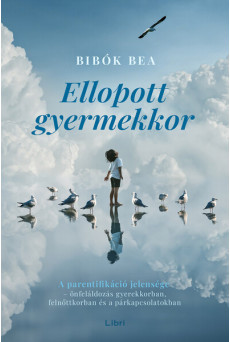 A parentifikáció jelensége - Önfeláldozás gyerekkorban, felnőttkorban és a párkapcsolatokban